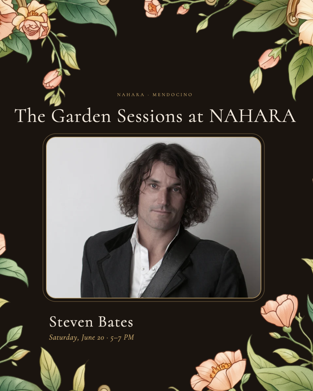 Steven Bates — The Garden Sessions at NAHARA